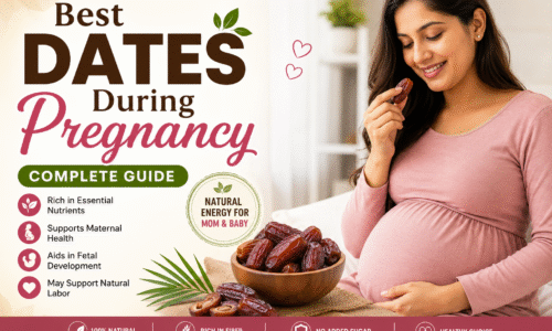 Best Dates During Pregnancy: Benefits, Safety & Nutrition