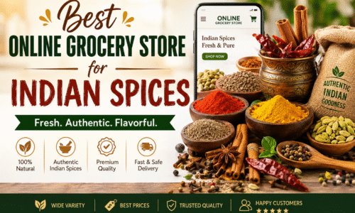 Best Online Grocery Store for Indian Spices in 2026: A Complete Buyer’s Guide