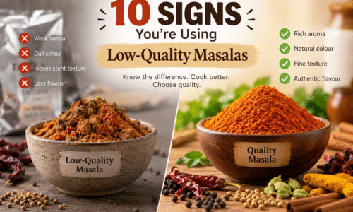 10 Signs You’re Using Low-Quality Masalas