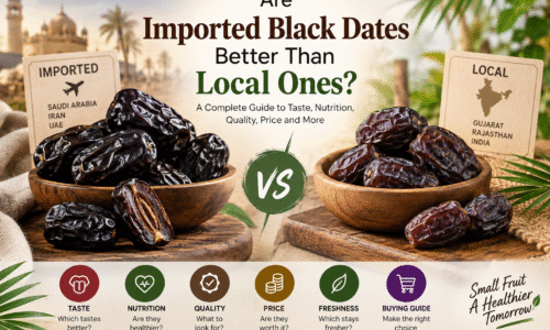 Imported Black Dates vs Local: Which Is Better?