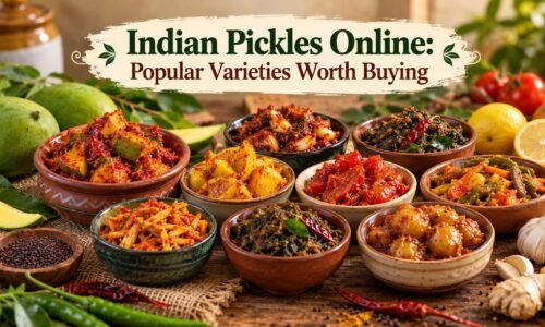 Indian Pickles Online: 10 Popular Varieties Worth Buying